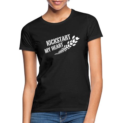 Kickstart my heart - Naisten t-paita