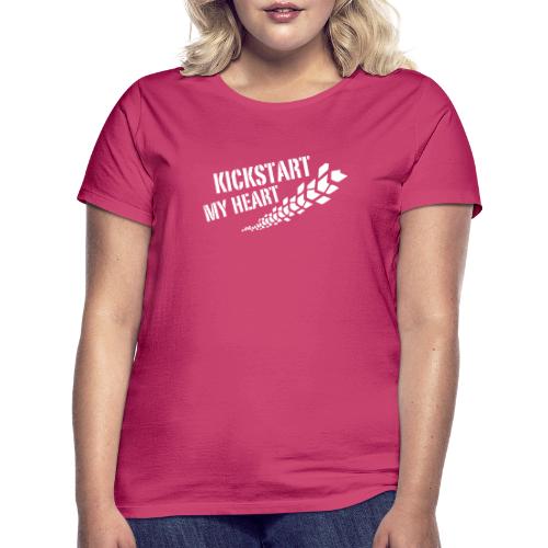 Kickstart my heart - Naisten t-paita