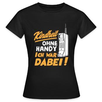 Kindheit ohne Handy ich war dabei - Frauen T-Shirt - Schwarz - Vorne - AI Model Female 172 dark (172cm)