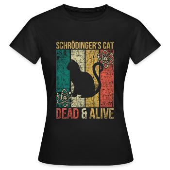 Physik Experiment Schrödingers Katze - Frauen T-Shirt - Schwarz - Vorne - AI Model Female 172 dark (172cm)