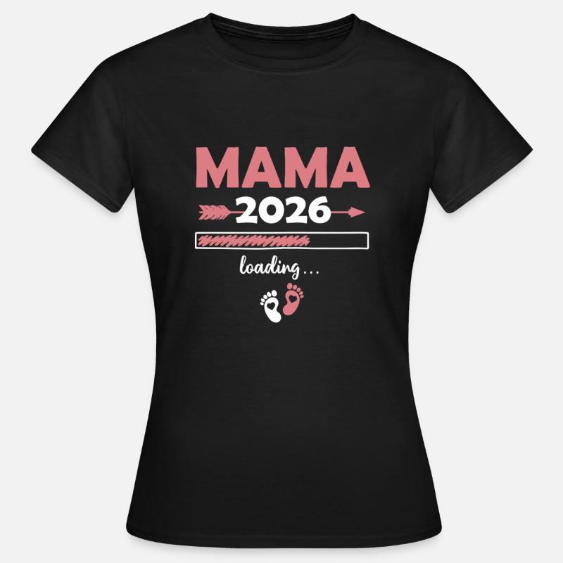 Mama 2026 Loading - Frauen T-Shirt - Schwarz