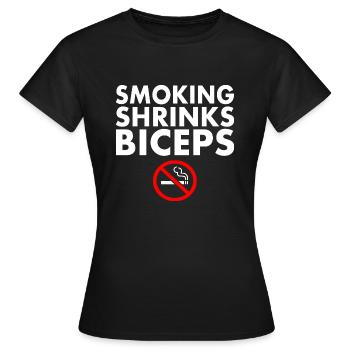 Smoking shrinks the biceps - Women's T-Shirt - black - Front - AI Model Female 172 dark (172cm)