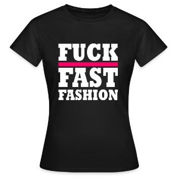 Fuck fast fashion - T-shirt Femme - noir - Devant - AI Model Female 172 dark (172cm)