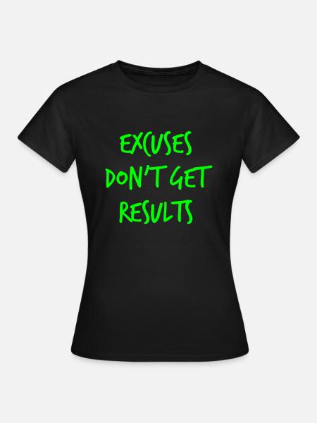 Excuses - Frauen T-Shirt - Schwarz