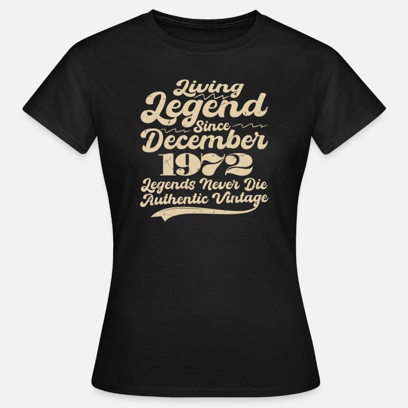 Once upon a time there was a legend. December 1972 Birth - Women's T-Shirt - black