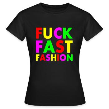 Fuck fast fashion - T-shirt Femme - noir - Devant - AI Model Female 172 dark (172cm)