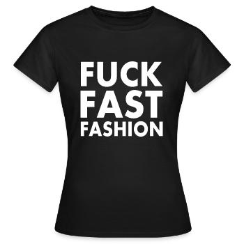 Fuck fast fashion - T-shirt Femme - noir - Devant - AI Model Female 172 dark (172cm)
