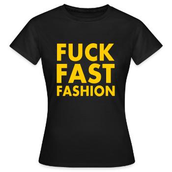 Fuck fast fashion - T-shirt Femme - noir - Devant - AI Model Female 172 dark (172cm)