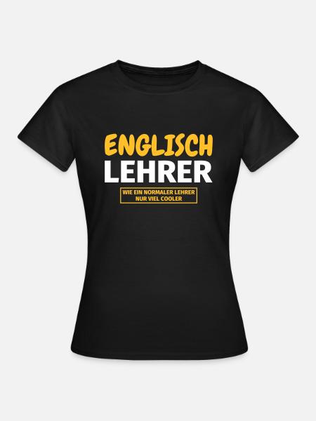 Englischlehrer Geschenk - Frauen T-Shirt - Schwarz