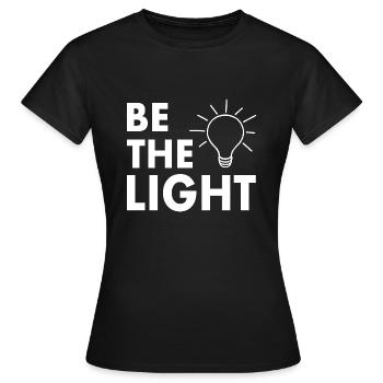 Be the light - Women's T-Shirt - black - Front - AI Model Female 172 dark (172cm)