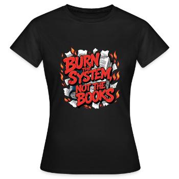Brûler le système - T-shirt Femme - noir - Devant - AI Model Female 172 dark (172cm)