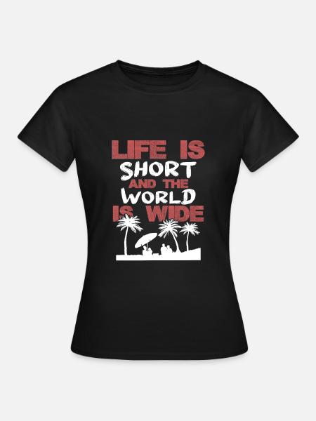 leben ist kurz weltreise - Frauen T-Shirt - Schwarz