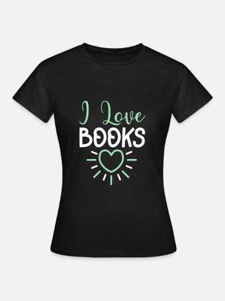 Ich liebe Bücher - Frauen T-Shirt - Schwarz