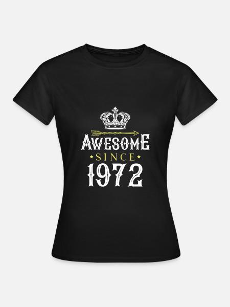 1972 awesome since - Frauen T-Shirt - Schwarz