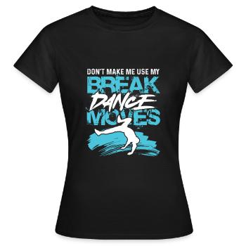 Breakdance Moves - Women's T-Shirt - black - Front - AI Model Female 172 dark (172cm)
