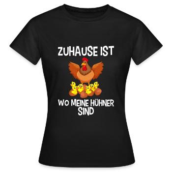 Zuhause ist wo meine Hühner sind Landwirt Bauern - Frauen T-Shirt - Schwarz - Vorne - AI Model Female 172 dark (172cm)