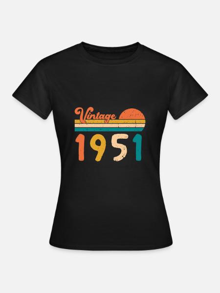 Cadeaux d'anniversaire Vintage 1951 en édition limitée - T-shirt Femme - noir