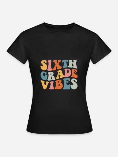 6. Sechste Klasse Vibes zurück in die Schule für Lehrer - Frauen T-Shirt - Schwarz