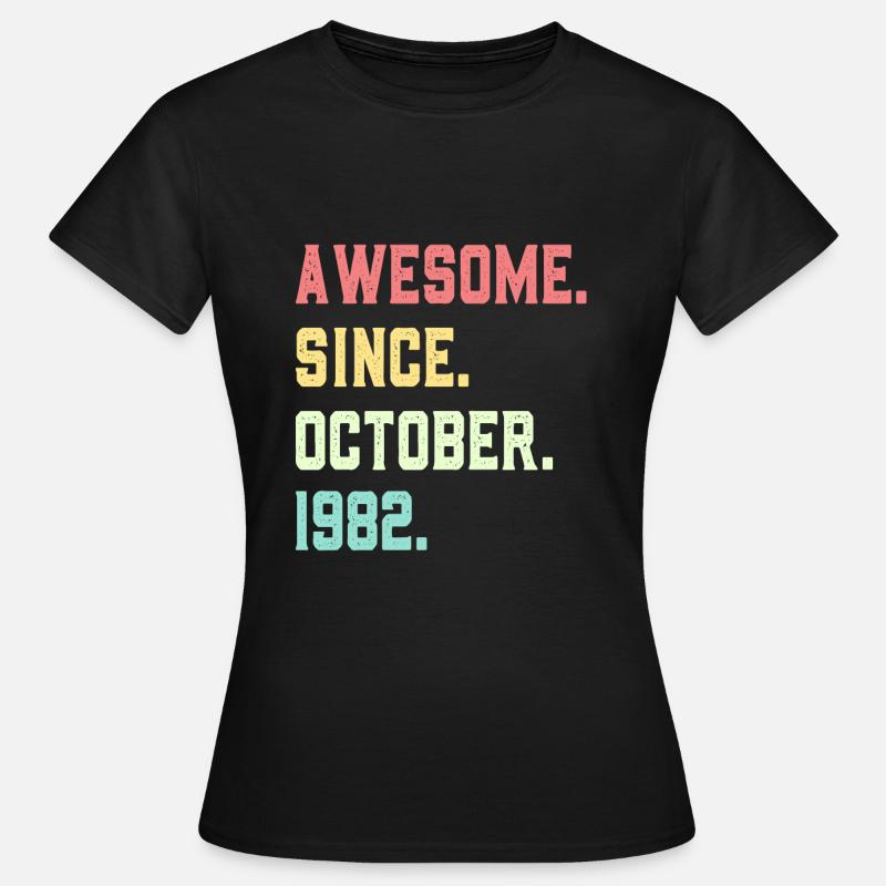 Awesome Since October 1982 - Women's T-Shirt - black