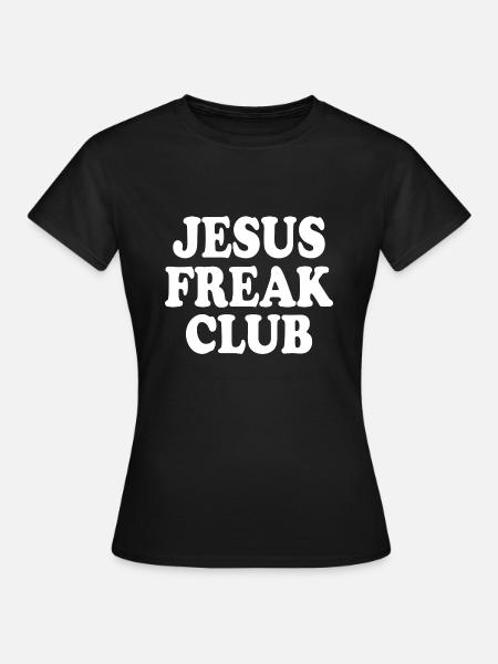 Jesus freak club - Frauen T-Shirt - Schwarz