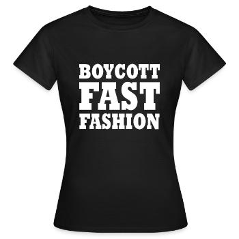 Boycott fast fashion - T-shirt Femme - noir - Devant - AI Model Female 172 dark (172cm)