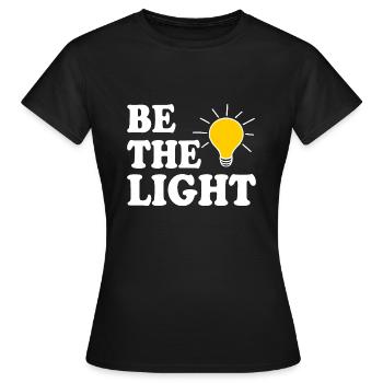 Be the light - Women's T-Shirt - black - Front - AI Model Female 172 dark (172cm)