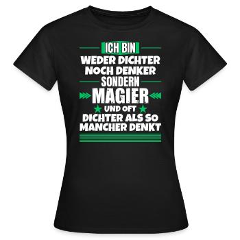 Neither poets nor thinkers, but magicians - Women's T-Shirt - black - Front - AI Model Female 172 dark (172cm)