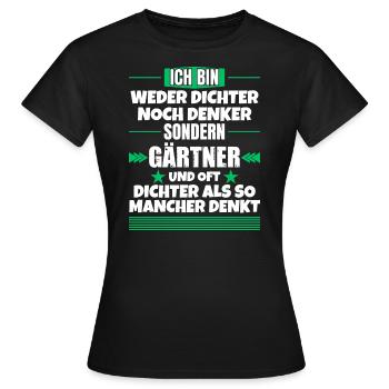 Neither poet nor thinker, but gardener - Women's T-Shirt - black - Front - AI Model Female 172 dark (172cm)