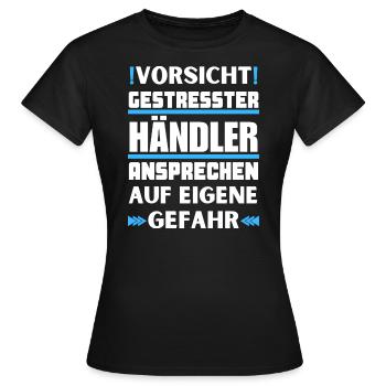 Gestresster Händler nicht ansprechen! - Frauen T-Shirt - Schwarz - Vorne - AI Model Female 172 dark (172cm)