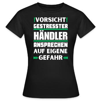 Gestresster Händler nicht ansprechen! - Frauen T-Shirt - Schwarz - Vorne - AI Model Female 172 dark (172cm)