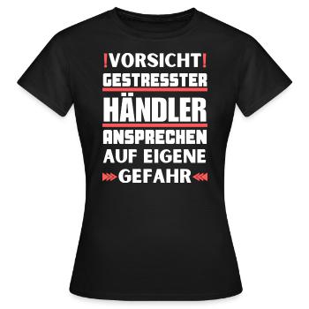 Gestresster Händler nicht ansprechen! - Frauen T-Shirt - Schwarz - Vorne - AI Model Female 172 dark (172cm)