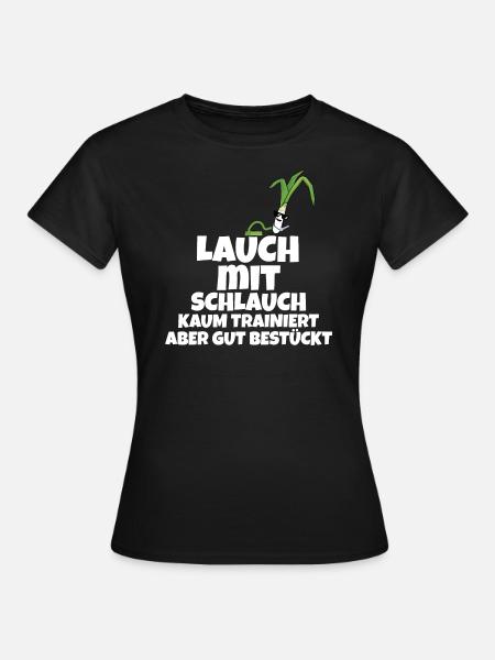 Lauch mit Schlauch Party Pumpen Fitness - Frauen T-Shirt - Schwarz