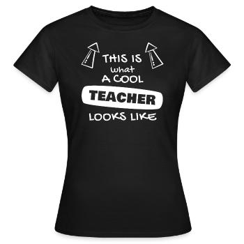 this is what a cool teacher looks like - Frauen T-Shirt - Schwarz - Vorne - AI Model Female 172 dark (172cm)