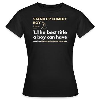 Comedian Boy Definition Stand Up Comedy - Frauen T-Shirt - Schwarz - Vorne - AI Model Female 172 dark (172cm)