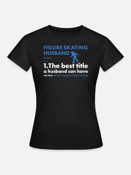 Sport Husband Figure Skating - Frauen T-Shirt - Schwarz