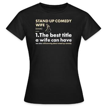 Comedian Wife Definition Stand Up Comedy - Frauen T-Shirt - Schwarz - Vorne - AI Model Female 172 dark (172cm)