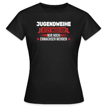 Jugendweihe Konfirmation Erwachsen Geschenk - Frauen T-Shirt - Schwarz - Vorne - AI Model Female 172 dark (172cm)