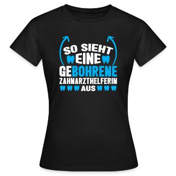 Zahnarzt Bohren Zahn Geschenk - Frauen T-Shirt - Schwarz - Vorne - AI Model Female 172 dark (172cm)