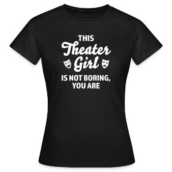 Theater Broadway-Musical Geschenk - Frauen T-Shirt - Schwarz - Vorne - AI Model Female 172 dark (172cm)