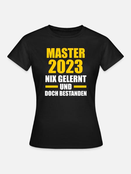 Master 2023 Prüfung Masterprüfung Geschenk - Frauen T-Shirt - Schwarz