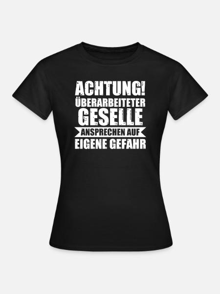 Geselle Handwerk Gesellenbrief Geschenk - Frauen T-Shirt - Schwarz