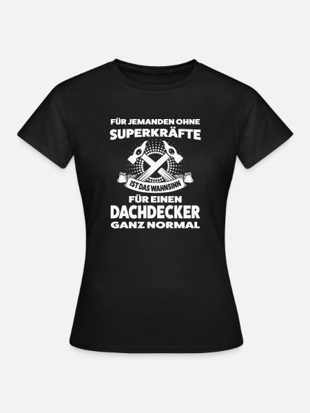 Dachdecker Beruf Dachdeckerei Geschenk - Frauen T-Shirt - Schwarz