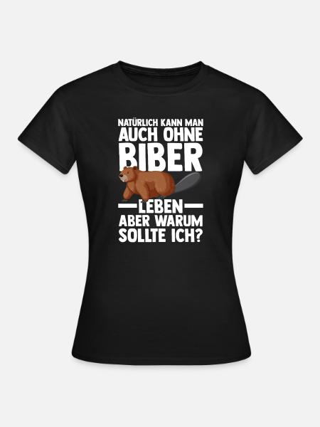 Biber Tier Biber Damm Geschenk - Frauen T-Shirt - Schwarz