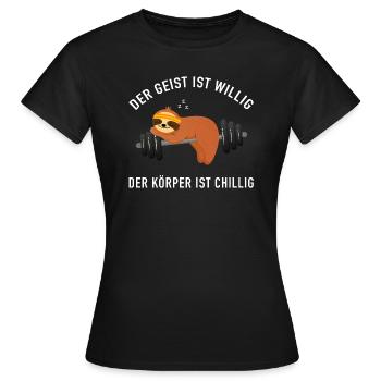 Geist Willig Körper Chillig - Faultier Gym - Frauen T-Shirt - Schwarz - Vorne - AI Model Female 172 dark (172cm)