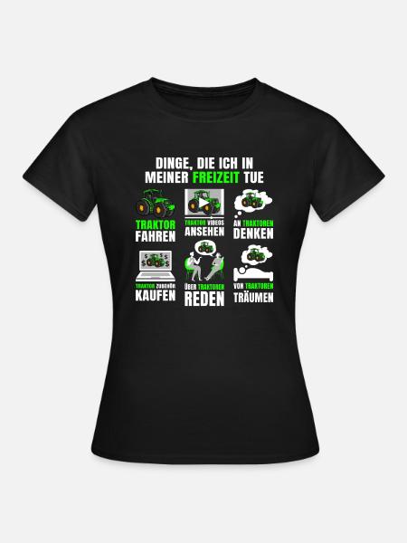Dinge, Die Ich In Meiner Freizeit Tue Traktor - Frauen T-Shirt - Schwarz