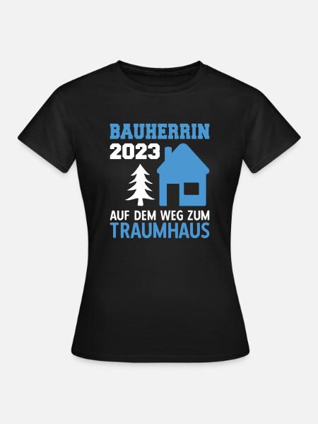 Auf Dem Weg Zum Traumhaus Bauleiterin 2023 - Frauen T-Shirt - Schwarz