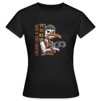 I Blow Like A Girl Try To Keep Up Goose Hunting - Women's T-Shirt - black - Front - AI Model Female 172 dark (172cm)