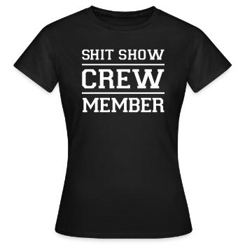 Membre de l’équipe de Shit Show - T-shirt Femme - noir - Devant - AI Model Female 172 dark (172cm)