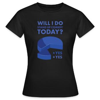 Comedian Will I Knit Today - Women's T-Shirt - black - Front - AI Model Female 172 dark (172cm)