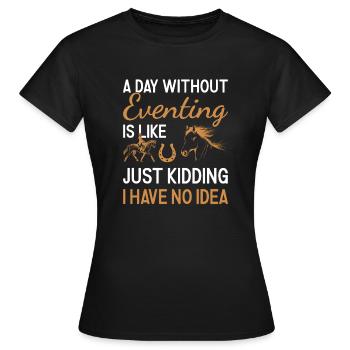 Cavalier Une journée sans concours complet - T-shirt Femme - noir - Devant - AI Model Female 172 dark (172cm)